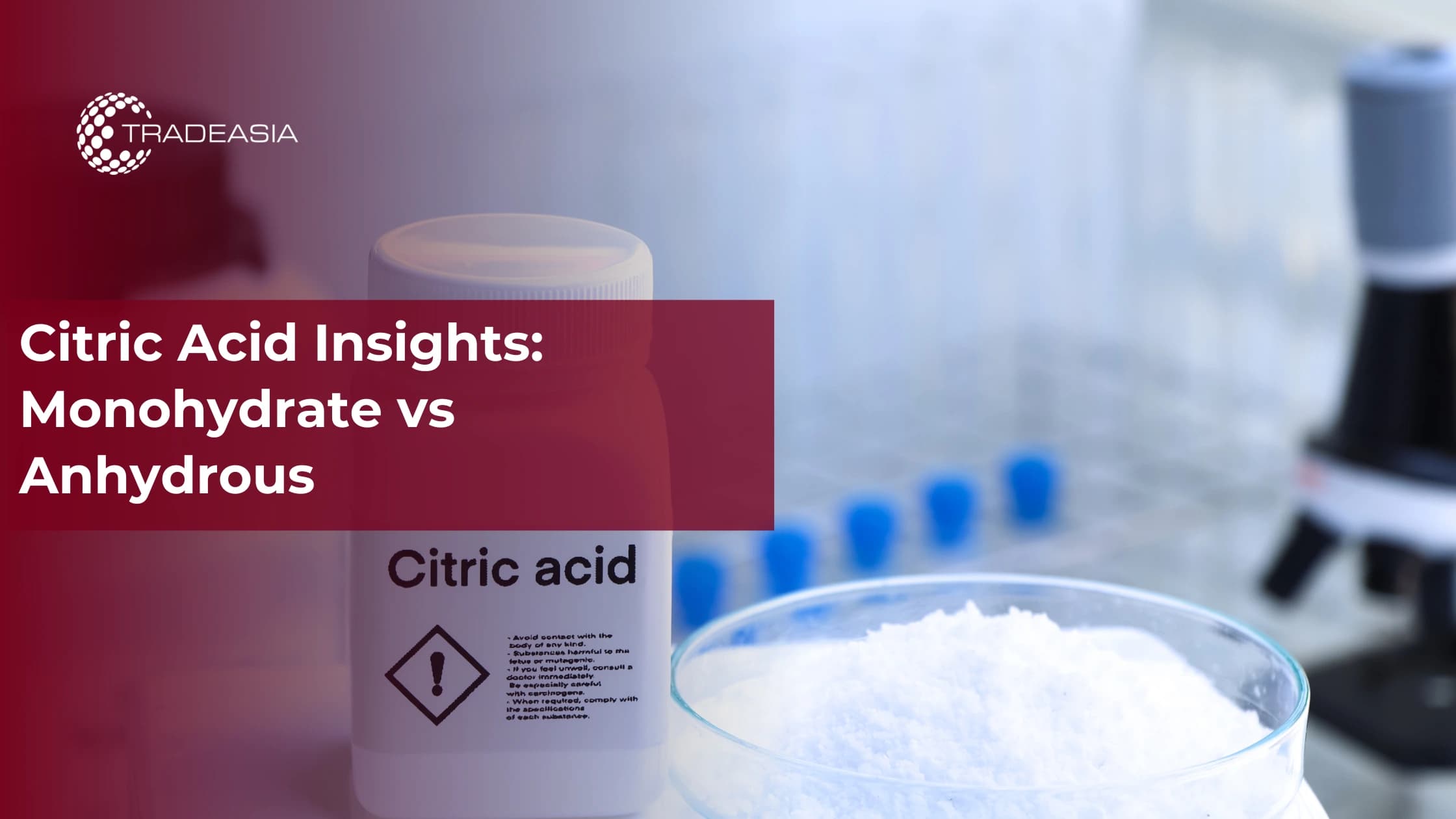 Citric Acid Insights: Monohydrate vs Anhydrous
