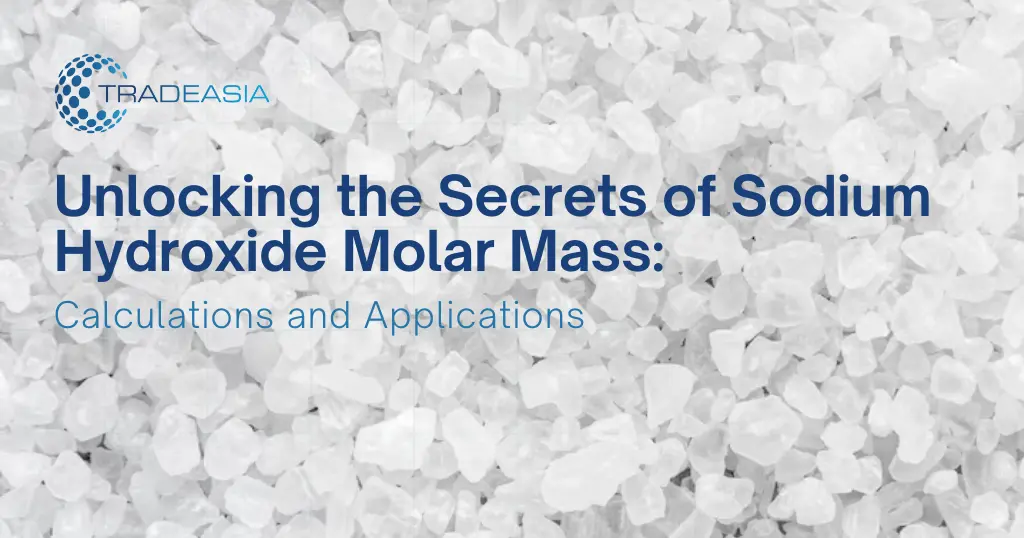Sodium Hydroxide Molar Mass: Calculations and Applications
